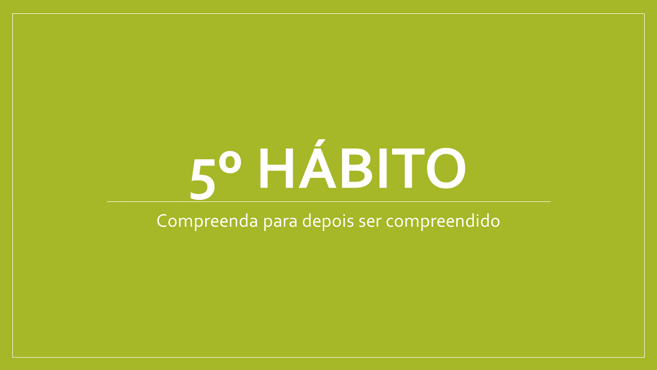 5º HÁBITO