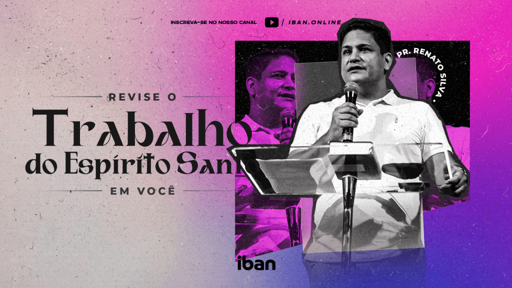 Revise o trabalho do espírito em&nbsp;você