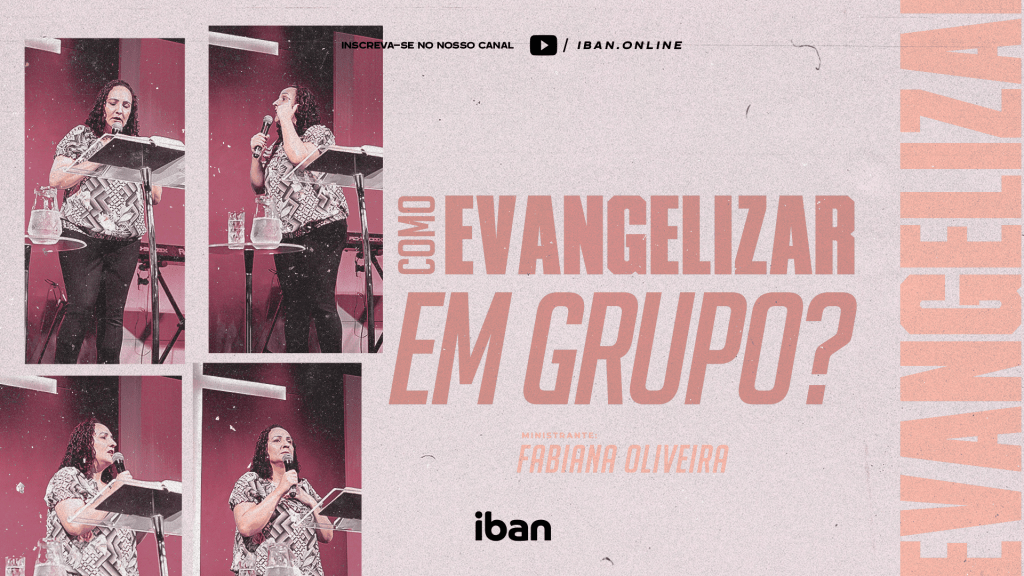 Como evangelizar em&nbsp;grupo??