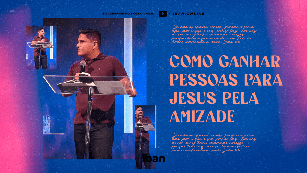 Como ganhar pessoas para Jesus pela&nbsp;amizade