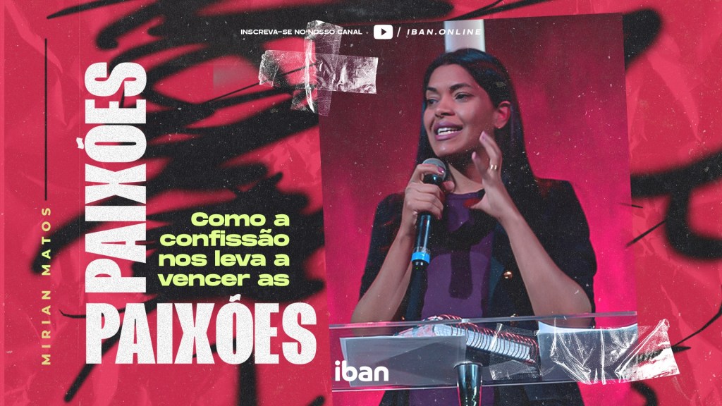 Como a confissão nos leva a vencer as&nbsp;paixões