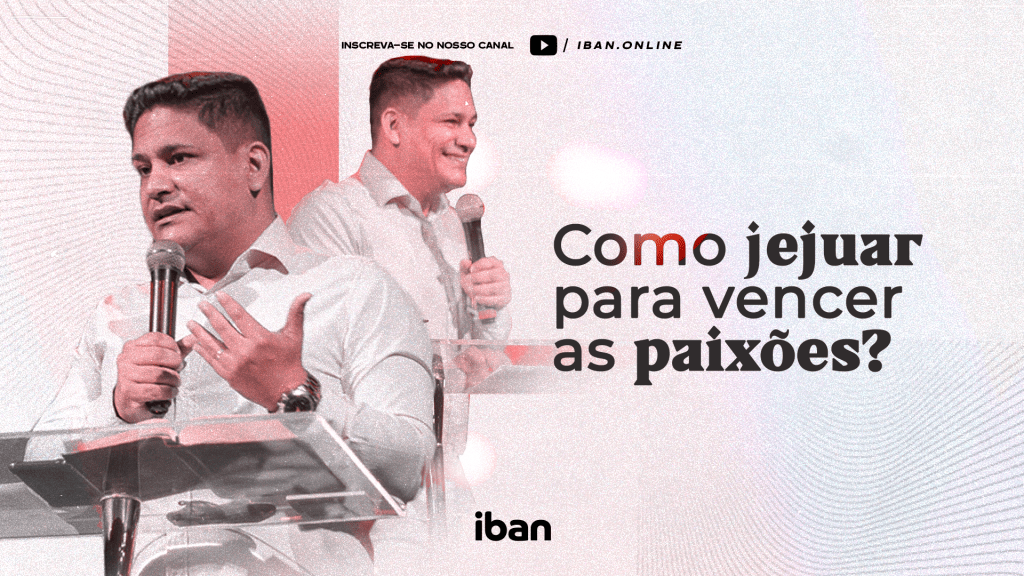 Como Jejuar pra vencer as&nbsp;paixões?